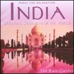 India. Spiritual Journeys of the World - CD Audio di Rain Garden