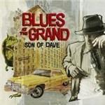 Blues at the Grand - CD Audio di Son of Dave