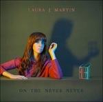 On the Never Never - Vinile LP di Laura J Martin