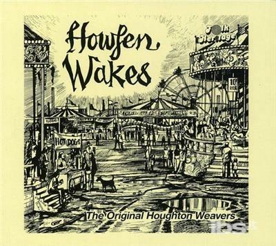 Howfen Wakes - CD Audio di Houghton Weavers