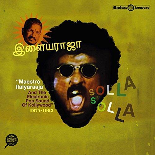 Solla Solla: Maestro Ilaiyaraaja & The Electronic - Vinile LP di Ilaiyaraaja