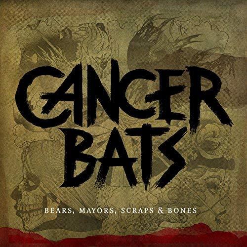 Bears, Mayors, Scraps & Bones - CD Audio di Cancer Bats