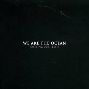 Cutting Our Teeth - CD Audio di We Are the Ocean