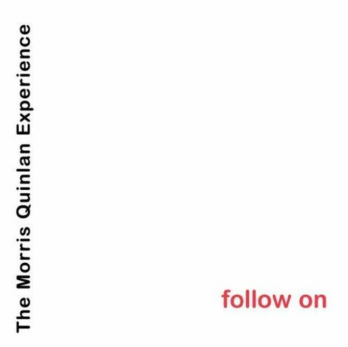 Follow On - CD Audio di Morris Quinlan Experience