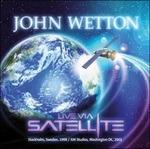 Live Via Satellite - CD Audio di John Wetton