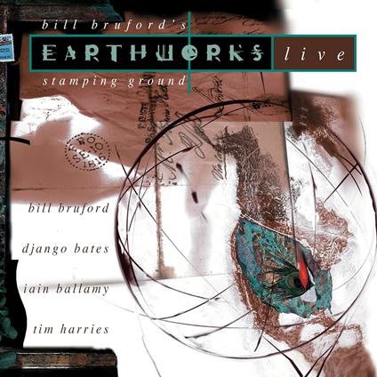 Stamping Grounfd - CD Audio di Bill Bruford's (Earthworks)