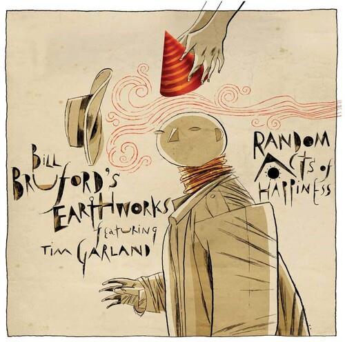 Random Acts Of Happiness - CD Audio di Bill Bruford's (Earthworks)