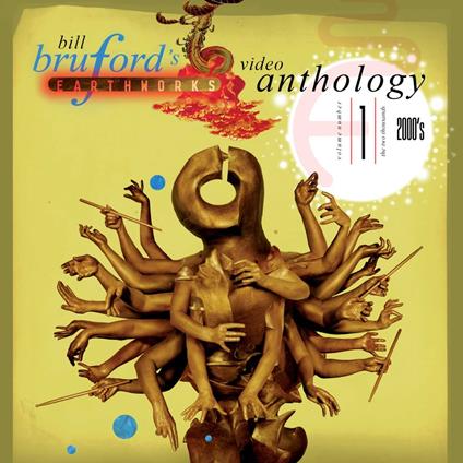 Video Anthology Volume One - 2000s - CD Audio di Bill Bruford's (Earthworks)