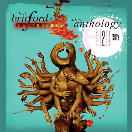 Video Anthology Volume Two - 1990s - CD Audio di Bill Bruford's (Earthworks)