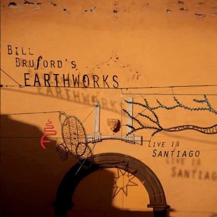 Live In Santiago - CD Audio di Bill Bruford's (Earthworks)