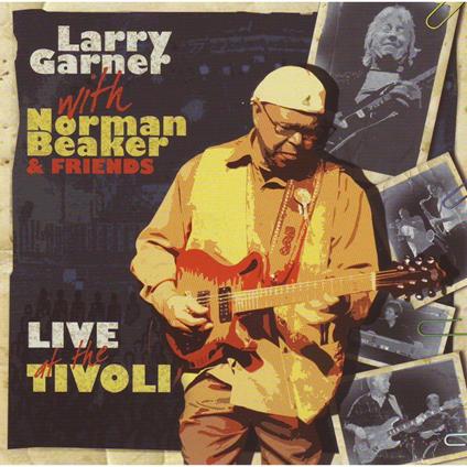 Live at the Tivoli - CD Audio di Larry Garner