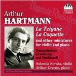 La Tzigane, La Coquette e Altre Miniature per Violino e Pianoforte - CD Audio di Arthur Hartmann