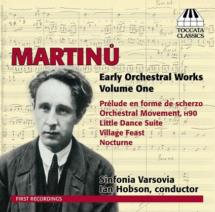 Early Orchestral Works vol.1 - CD Audio di Bohuslav Martinu