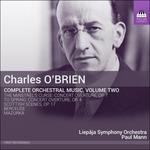 Opere orchestrali vol.2 (Integrale) - CD Audio di Charles O'Brien