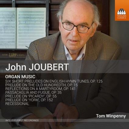 Musica per organo - CD Audio di John Joubert,Tom Winpenny