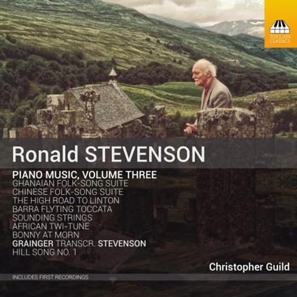 Musica completa per pianoforte vol.3 - CD Audio di Ronald Stevenson,Christopher Guild