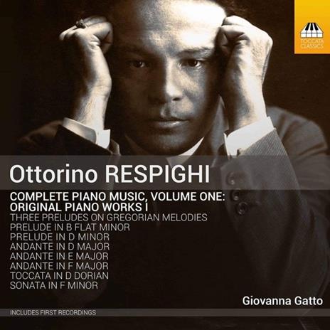 Musica completa per pianoforte vol.1: Brani originali - CD Audio di Ottorino Respighi,Giovanna Gatto