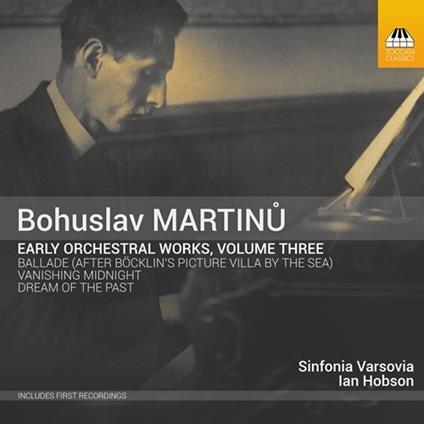 Musica orchestrale giovanile vol.3 - CD Audio di Bohuslav Martinu,Ian Hobson