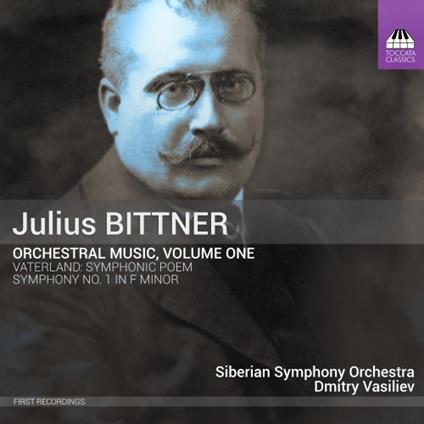Musica orchestrale completa vol.1 - CD Audio di Julius Bittner