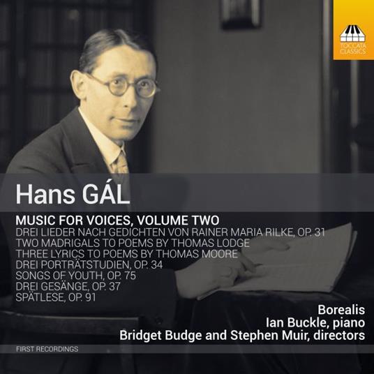 Hans Gal. Complete Music For Choir, Volume Two - CD Audio di Borealis