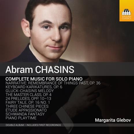 Abram Chasins. Complete Music For Piano Solo - CD Audio di Margarita Glebov