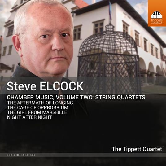 Chamber Music Vol.2: String Quartets - CD Audio di Tippett Quartet,Steve Elcock