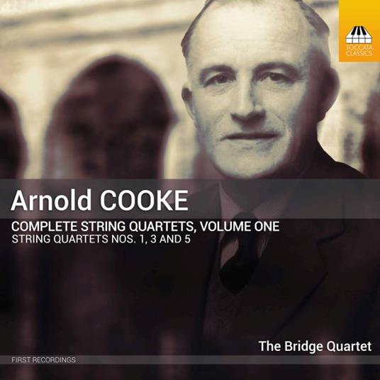 Arnold Cooke. Complete String Quartets, Vol. 1 - CD Audio di Bridge Quartet