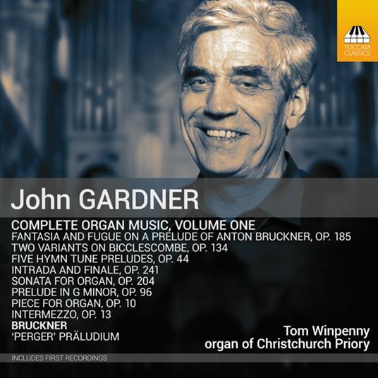 Complete Organ Music, Volume One - CD Audio di John Gardner,Tom Winpenny