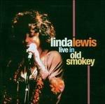 Live in Old Smokey - CD Audio di Linda Lewis