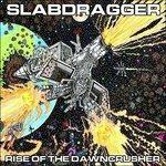 Rise of the Dawncrusher - Vinile LP di Slabdragger