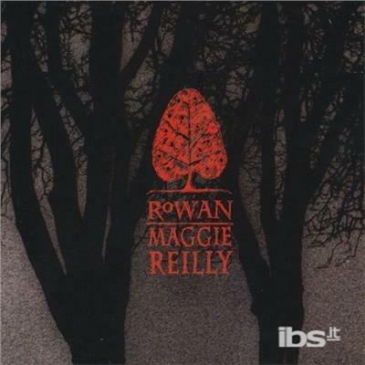 Rowan - CD Audio di Maggie Reilly