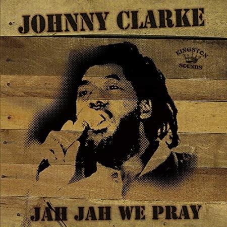 Jah Jah We Pray - Vinile LP di Johnny Clarke