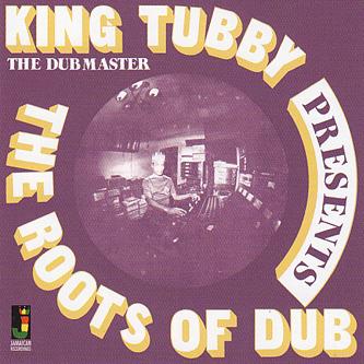 The Roots of Dub - CD Audio di King Tubby