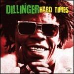 Hard Times - CD Audio di Dillinger