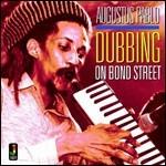 Dubbing On Bond Street - Vinile LP di Augustus Pablo