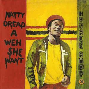 Natty Dread a Weh She Went - CD Audio di Horace Andy