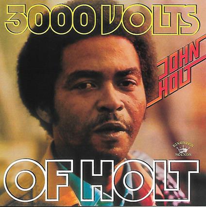 3000 Volts of Holt - CD Audio di John Holt