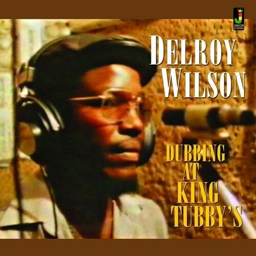 Dubbing at King Tubbys - Vinile LP di Delroy Wilson