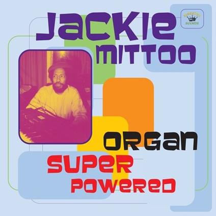 Organ Super Powered - Vinile LP di Jackie Mittoo
