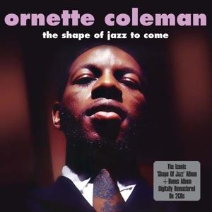 The Shape of Jazz to Come - CD Audio di Ornette Coleman