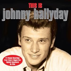 This Is Johnny Hallyday - CD Audio di Johnny Hallyday