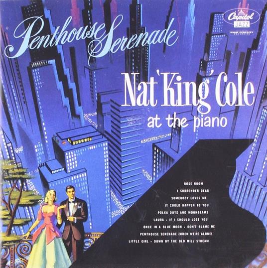 Penthouse Serenade - Vinile LP di Nat King Cole