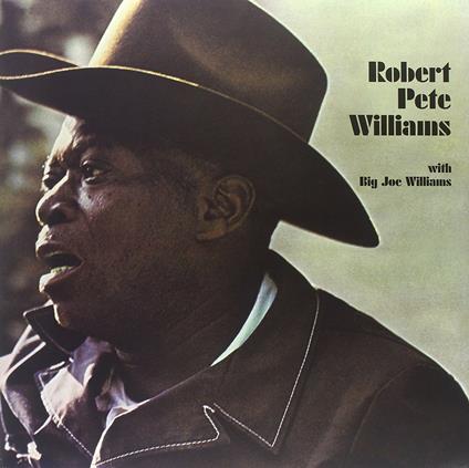 Robert Pete Williams with Big Joe Williams - Vinile LP di Robert Pete Williams