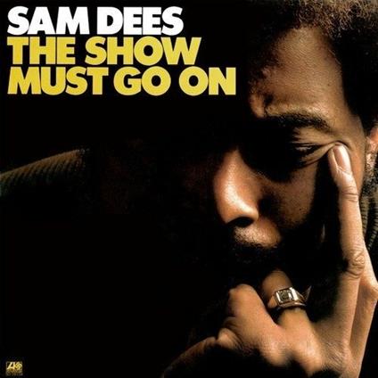 Show Must Go on (180 gr.) - Vinile LP di Sam Dees