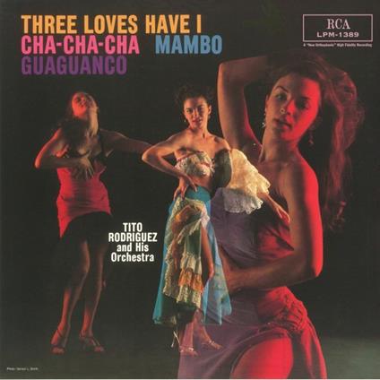 Three Loves I Have. Cha-Cha-Cha Mambo Guaguanco (180 gr.) - Vinile LP di Tito Rodriguez