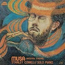 Musa-Ancestral Streams - Vinile LP di Stanley Cowell