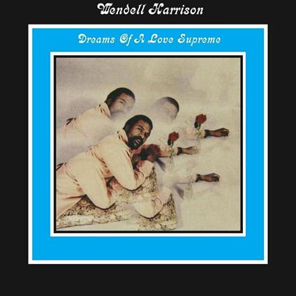 Dreams Of A Love Supreme - Vinile LP di Wendell Harrison