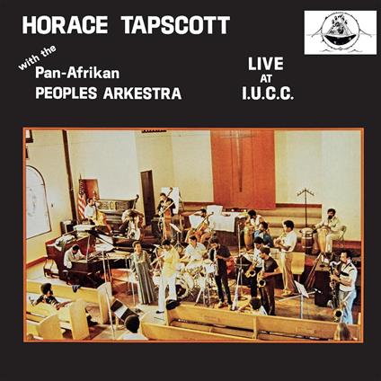 Live At I.U.C.C. - Vinile LP di Horace Tapscott