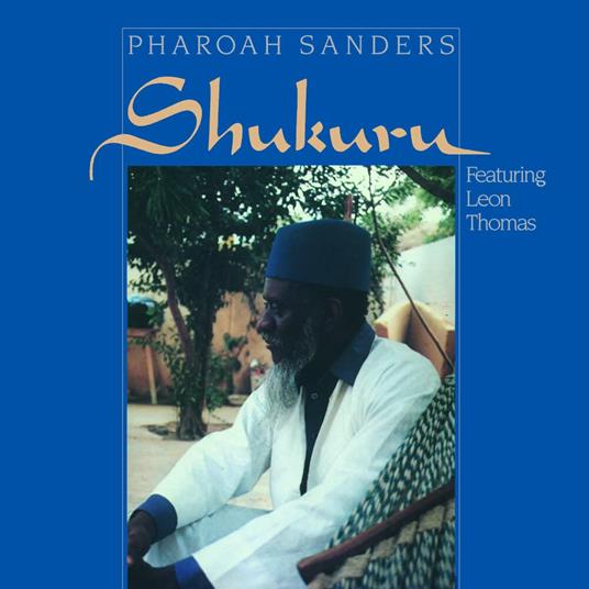 Shukuru - Vinile LP di Pharoah Sanders