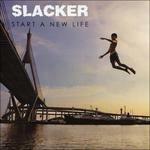 Start a New Life - CD Audio di Slacker